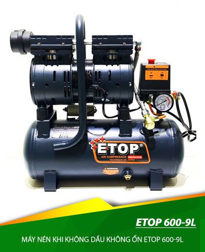 Nén khí không dầu Etop 600-9L